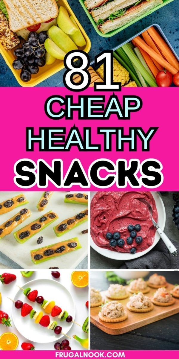 A vibrant collage displays various cheap healthy snacks, including sandwiches, fruits, and creative snack ideas like celery with toppings, showcasing a title promoting "81 Cheap Healthy Snacks."