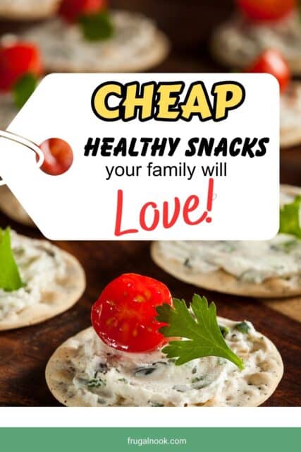cheese on a cracker with a cherry tomato and parsley leaf on top as garnishes with a "price tag" with the words, "Cheap Healthy Snacks your family will Love!"