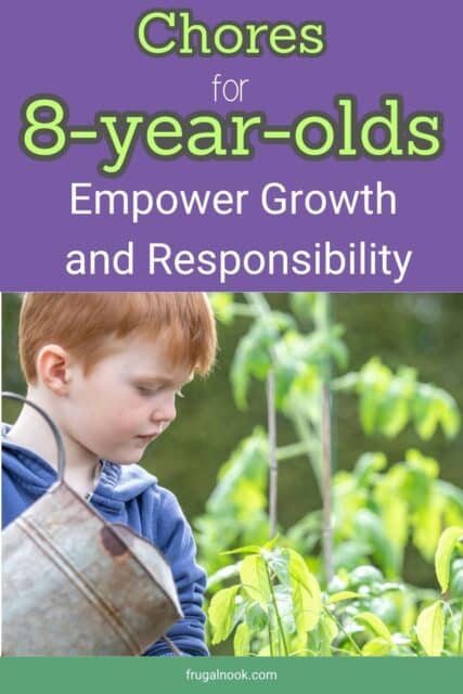 a little boy is watering plants with a watering can; the title, "Chores for 8-year-olds, Empower Growth and Responsibility