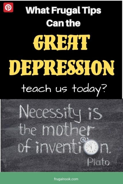 a chalkboard with "Necessity is the mother of invention, Plato" written on it with the title, What Frugal Tips can the Great Depression teach us today".