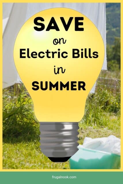 A light bulb with the words "Save Money on Electric Bills in Summer" with a summer background of clothes on a clothes line.