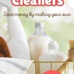 cleaning bottles with the title, "Homemade Natural Cleaners, save money by making your own".