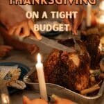 Someone carving a small turkey by candlelight with the title, "Celebrate Thanksgiving on a Tight Budget".