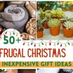 a flannel blanket, succulents, Christmas cookies, someone making a card, socks and a secret santa gift with the words, "50+ Frugal Christmas Inexpensive Gift Ideas.