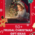 A little girl is opening a gift with a big surprise on her face with the title, "50+ Frugal Christmas Gift Ideas"