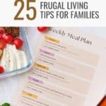 A weekly menu plan with the title, "25 Frugal Living Tips for Families".