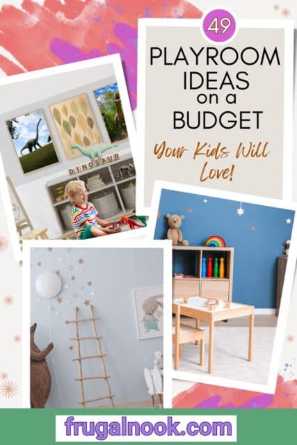 three different playroom pictures with the title, "49 Playroom Ideas on a Budget Your Children Will Love".