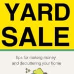 a graphic of a bunch of used things in a box with the title, "How to Have a Successful Yard Sale: Tips for Making Money and Decluttering Your Home."